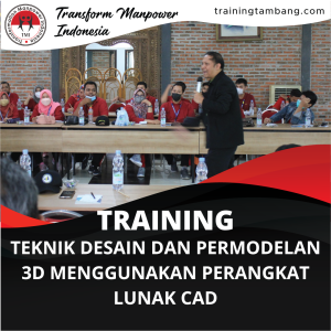 TRAINING TEKNIK DESAIN DAN PERMODELAN 3D MENGGUNAKAN PERANGKAT LUNAK CAD