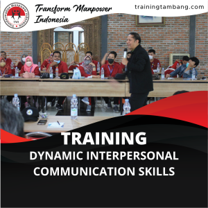 TRAINING DYNAMIC INTERPERSONAL COMMUNICATION SKILLS