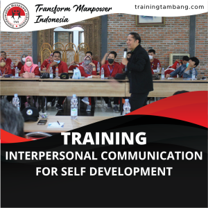 TRAINING INTERPERSONAL COMMUNICATION FOR SELF DEVELOPMENT