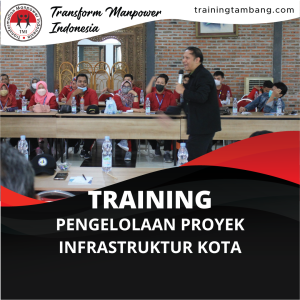 TRAINING PENGELOLAAN PROYEK INFRASTRUKTUR KOTA