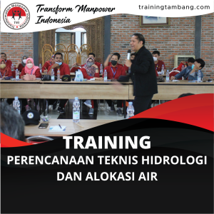TRAINING PERENCANAAN TEKNIS HIDROLOGI DAN ALOKASI AIR