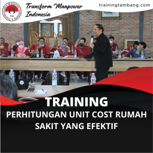 TRAINING PERHITUNGAN UNIT COST RUMAH SAKIT YANG EFEKTIF