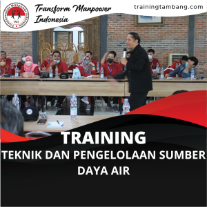 TRAINING TEKNIK DAN PENGELOLAAN SUMBER DAYA AIR