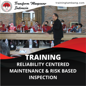 TRAINING RELIABILITY CENTERED MAINTENANCE & RISK BASED INSPECTION