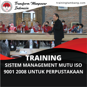 TRAINING SISTEM MANAGEMENT MUTU ISO 9001 2008 UNTUK PERPUSTAKAAN