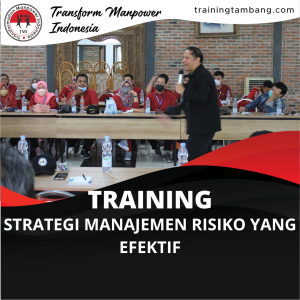 TRAINING STRATEGI MANAJEMEN RISIKO YANG EFEKTIF