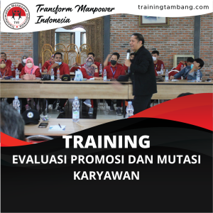 TRAINING EVALUASI PROMOSI DAN MUTASI KARYAWAN