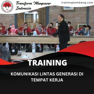 TRAINING KOMUNIKASI LINTAS GENERASI DI TEMPAT KERJA