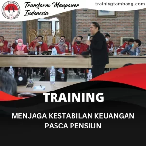 TRAINING MENJAGA KESTABILAN KEUANGAN PASCA PENSIUN