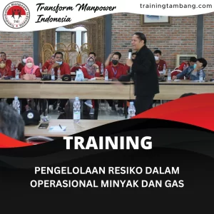 TRAINING PENGELOLAAN RISIKO DALAM OPERASIONAL MINYAK DAN GAS