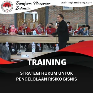 TRAINING STRATEGI HUKUM UNTUK PENGELOLAAN RISIKO BISNIS