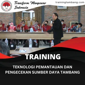 TRAINING TEKNOLOGI PEMANTAUAN DAN PENGECEKAN SUMBER DAYA TAMBANG