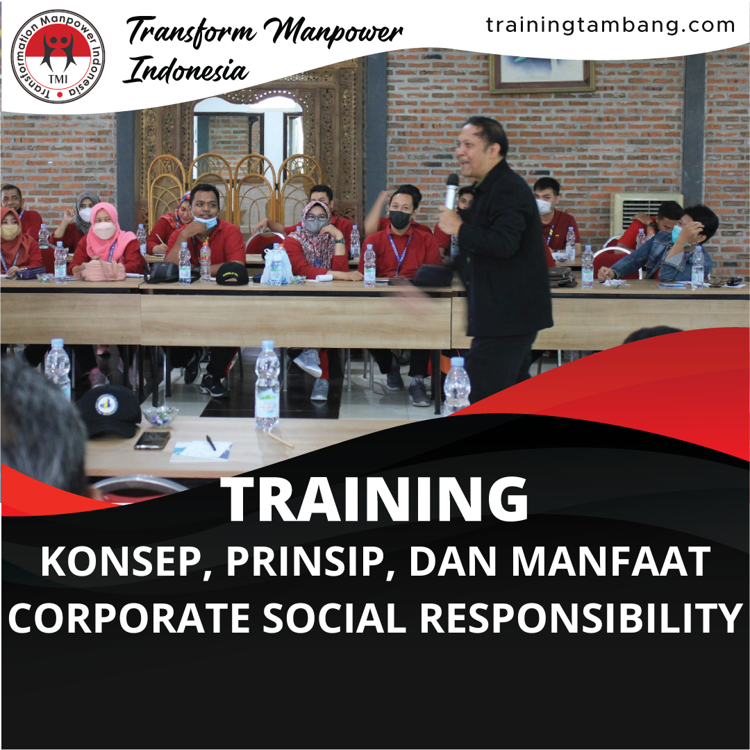 TRAINING KONSEP PRINSIP DAN MANFAAT CORPORATE SOCIAL RESPONSIBILITY