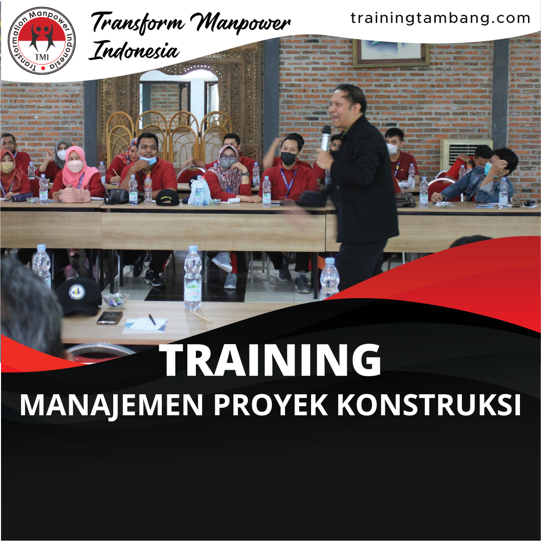 TRAINING MANAJEMEN PROYEK KONSTRUKSI