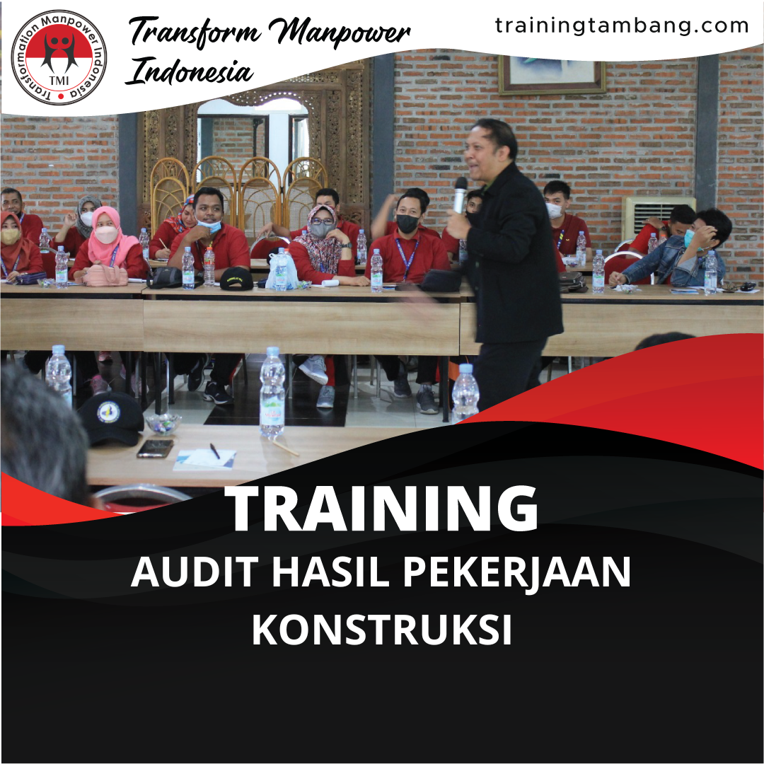 TRAINING AUDIT HASIL PEKERJAAN KONSTRUKSI