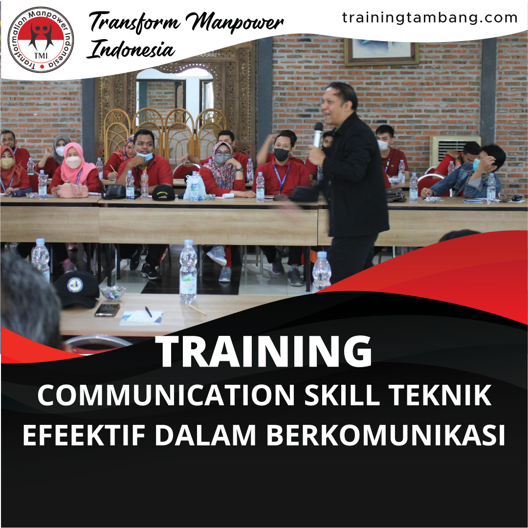 TRAINING COMMUNICATION SKILL TEKNIK EFEEKTIF DALAM BERKOMUNIKASI