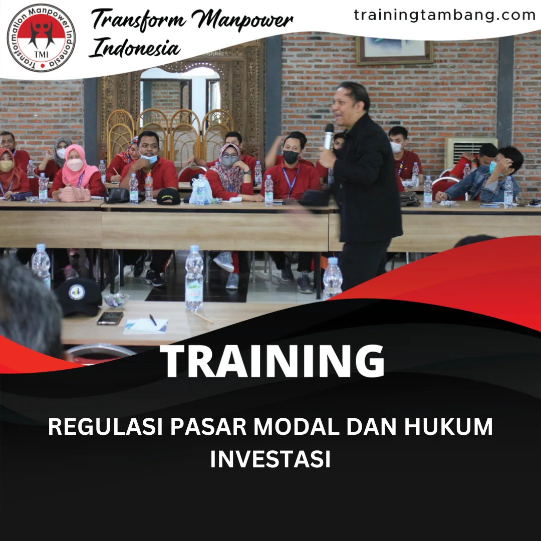 TRAINING REGULASI PASAR MODAL DAN HUKUM INVESTASI