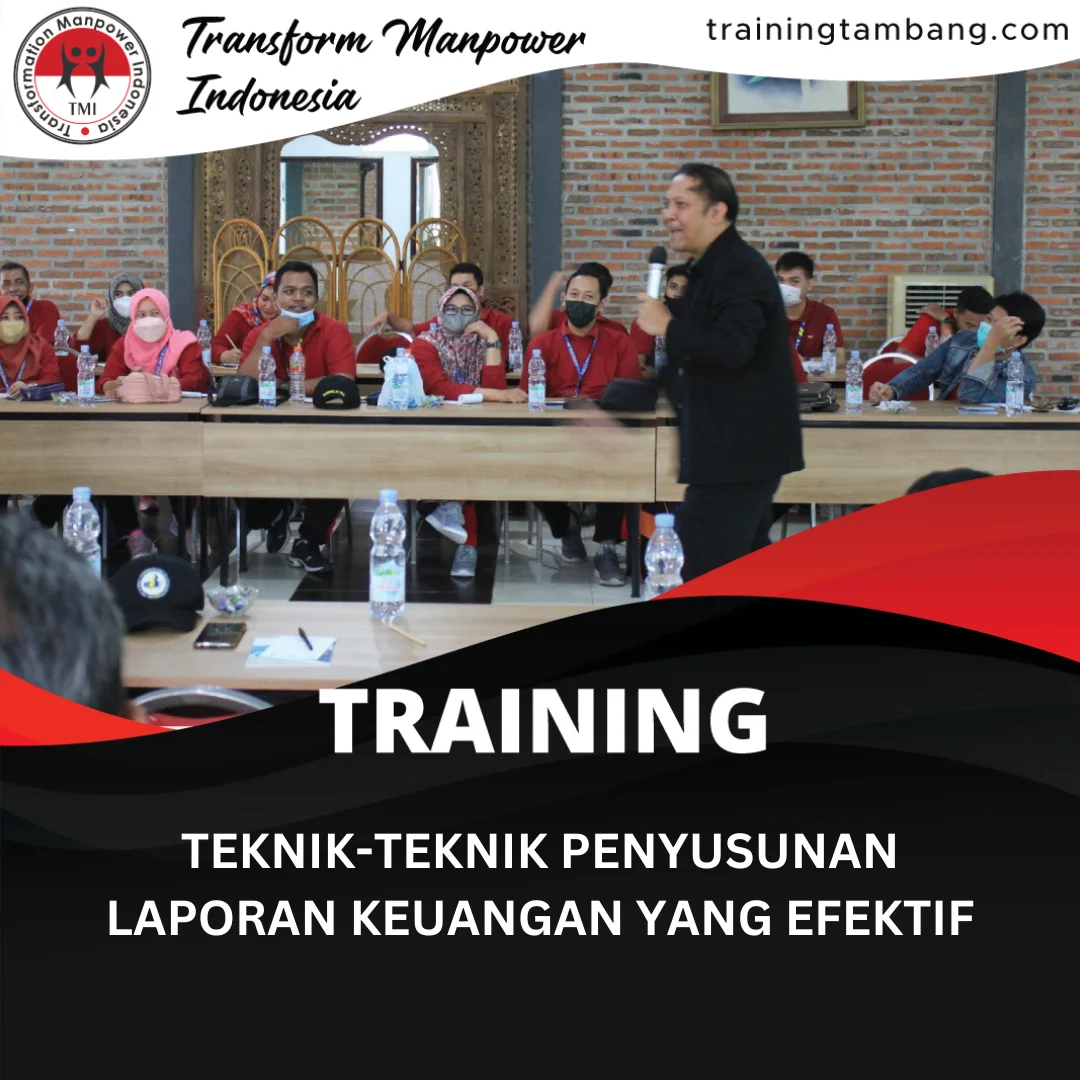 TRAINING TEKNIK-TEKNIK PENYUSUNAN LAPORAN KEUANGAN YANG EFEKTIF