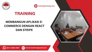 TRAINING MEMBANGUN APLIKASI E-COMMERCE DENGAN REACT DAN STRIPE