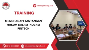 TRAINING MENGHADAPI TANTANGAN HUKUM DALAM INOVASI FINTECH