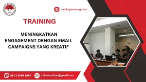 TRAINING MENINGKATKAN ENGAGEMENT DENGAN EMAIL CAMPAIGNS YANG KREATIF