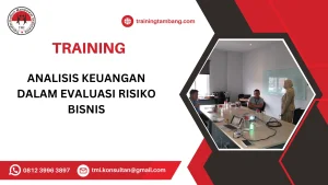 TRAINING ANALISIS KEUANGAN DALAM EVALUASI RISIKO BISNIS