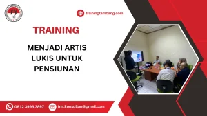 TRAINING MENJADI ARTIS LUKIS UNTUK PENSIUNAN