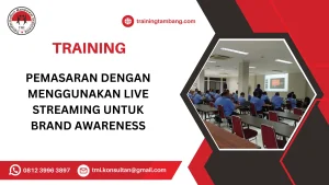 TRAINING PEMASARAN DENGAN MENGGUNAKAN LIVE STREAMING UNTUK BRAND AWARENESS