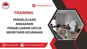 TRAINING PENGELOLAAN ANGGARAN PENGELUARAN UNTUK SEKRETARIS KEUANGAN