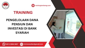 TRAINING PENGELOLAAN DANA PENSIUN DAN INVESTASI DI BANK SYARIAH