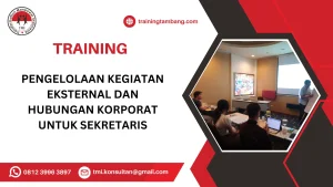 TRAINING PENGELOLAAN KEGIATAN EKSTERNAL DAN HUBUNGAN KORPORATION UNTUK SEKRETARIS