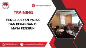 TRAINING PENGELOLAAN PAJAK DAN KEUANGAN DI MASA PENSIUN