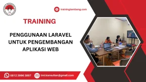 TRAINING PENGGUNAAN LARAVEL UNTUK PENGEMBANGAN APLIKASI WEB