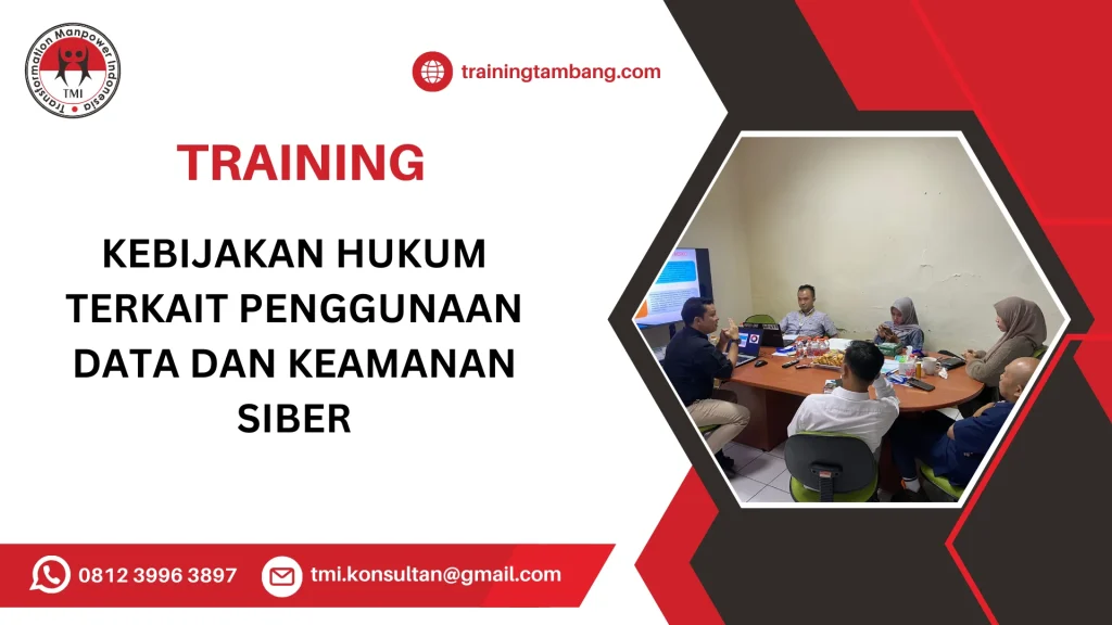 TRAINING KEBIJAKAN HUKUM TERKAIT PENGGUNAAN DATA DAN KEAMANAN SIBER