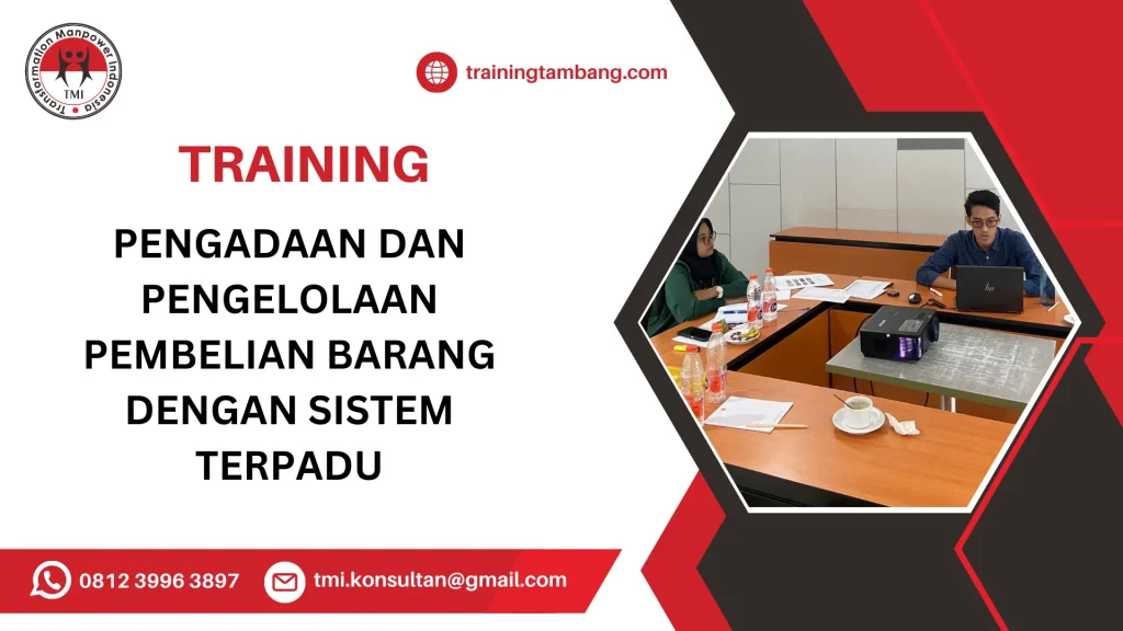 TRAINING PENGADAAN DAN PENGELOLAAN PEMBELIAN BARANG DENGAN SISTEM TERPADU