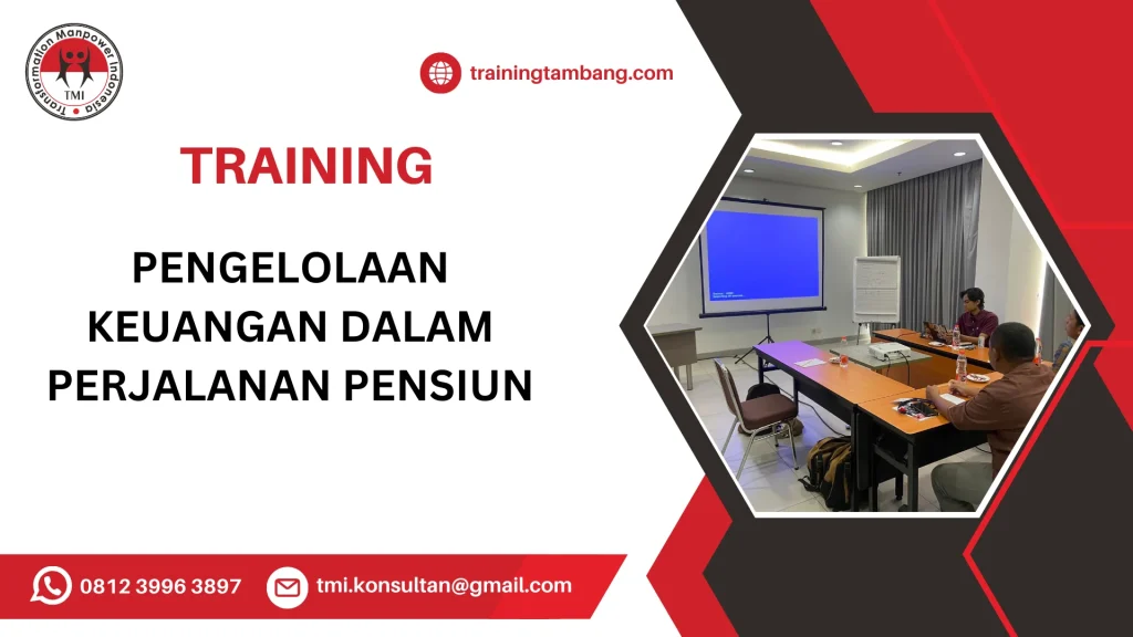 TRAINING PENGELOLAAN KEUANGAN DALAM PERJANJIAN PENSIUN