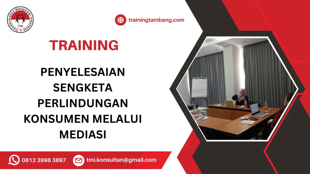 TRAINING PENYELESAIAN SENGKETA PERLINDUNGAN KONSUMEN MELALUI MEDIASI