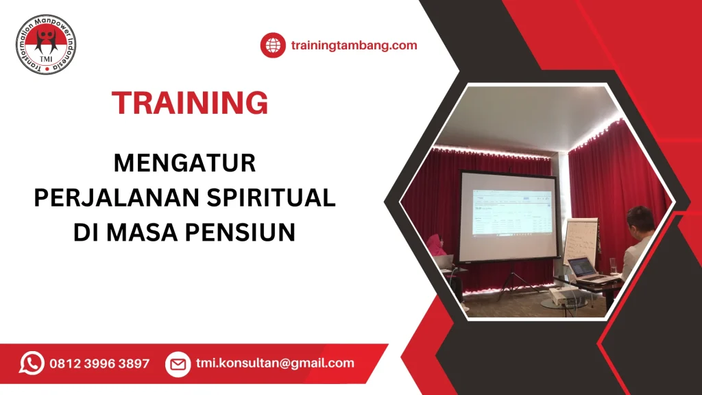 TRAINING MENGATUR PERJALANAN SPIRITUAL DI MASA PENSIUN