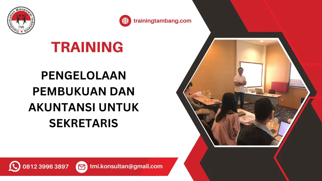 TRAINING PENGELOLAAN PEMBUKUAN DAN AKUNTANSI UNTUK SEKRETARIS