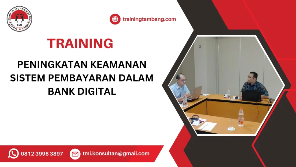 TRAINING PENINGKATAN KEAMANAN SISTEM PEMBAYARAN DALAM BANK DIGITAL