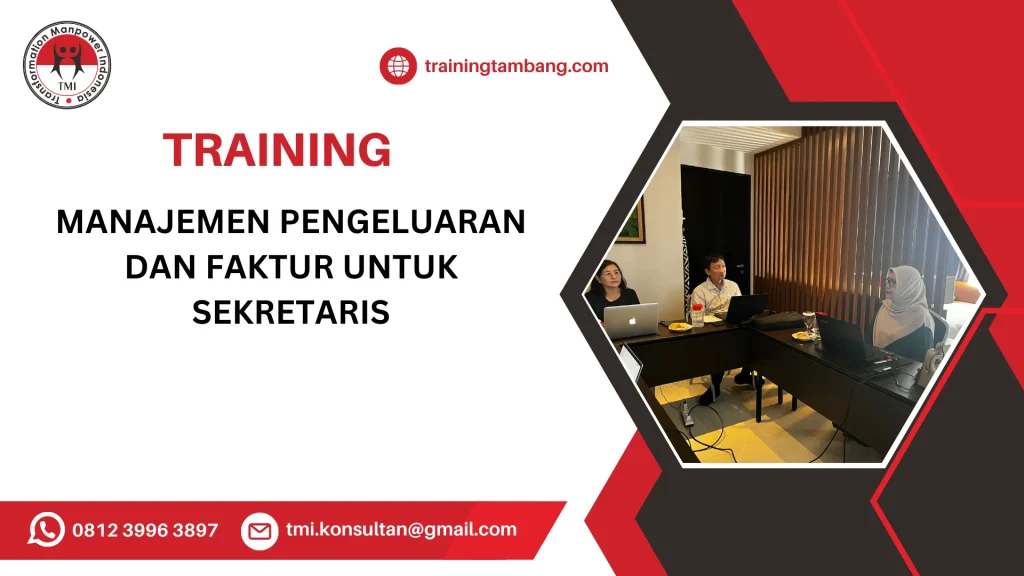 TRAINING MANAJEMEN PENGELUARAN DAN FAKTUR UNTUK SEKRETARIS