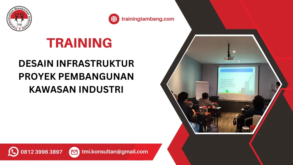 TRAINING DESAIN INFRASTRUKTUR PROYEK PEMBANGUNAN KAWASAN INDUSTRI
