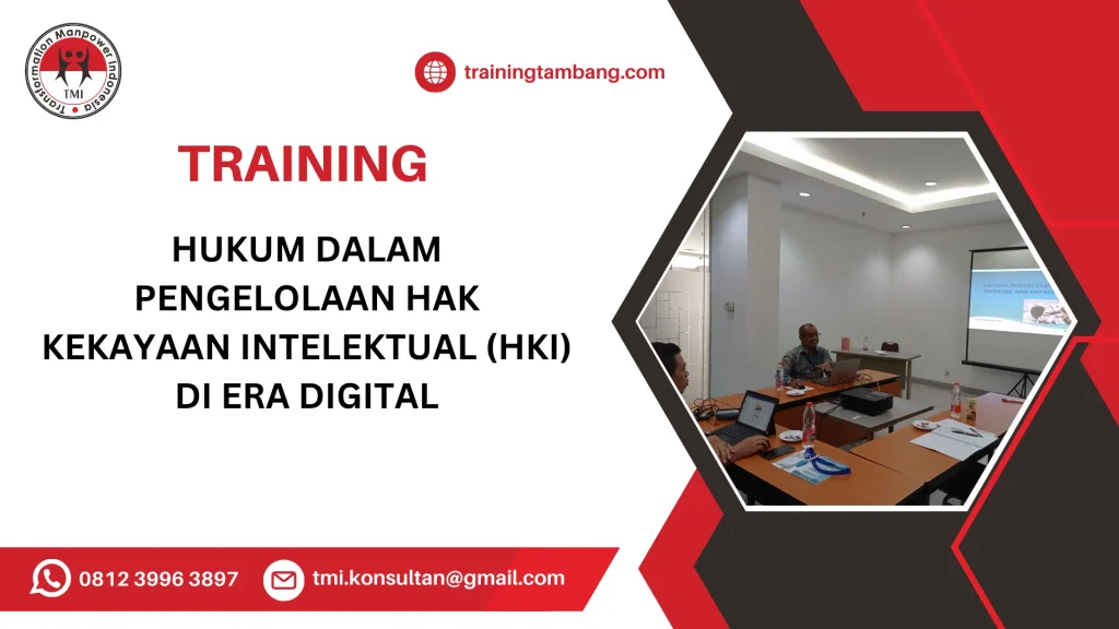 TRAINING HUKUM DALAM PENGELOLAAN HAK KEKAYAAN INTELEKTUAL (HKI) DI ERA DIGITAL