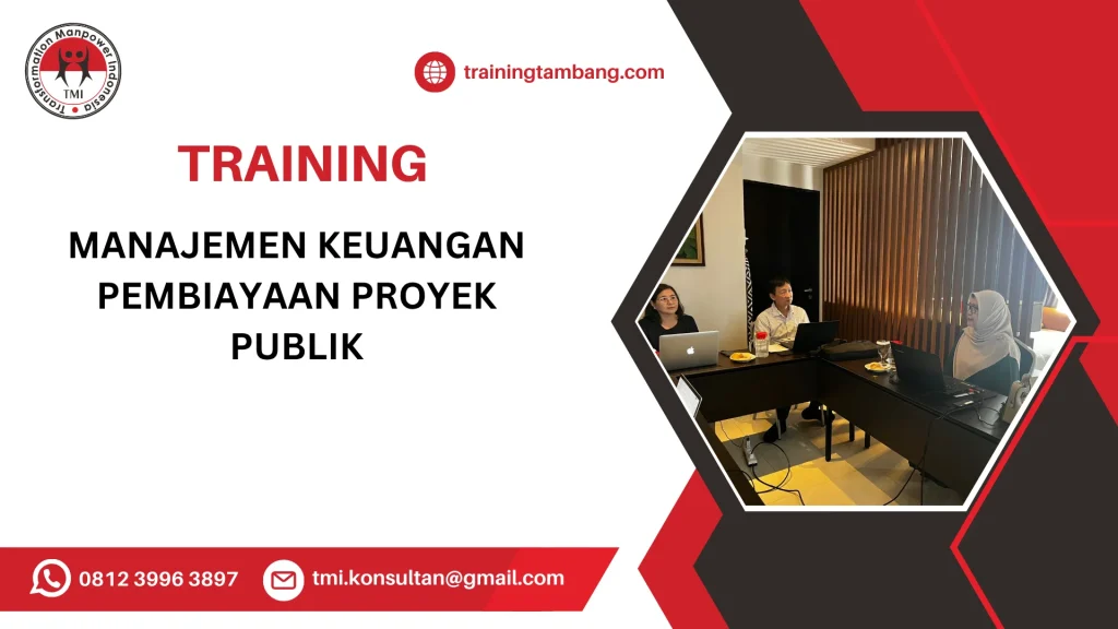 TRAINING MANAJEMEN KEUANGAN PEMBIAYAAN PROYEK PUBLIK