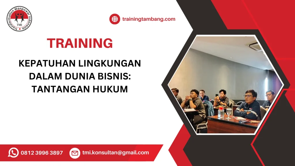 TRAINING KEPATUHAN LINGKUNGAN DALAM DUNIA BISNIS: TANTANGAN HUKUM