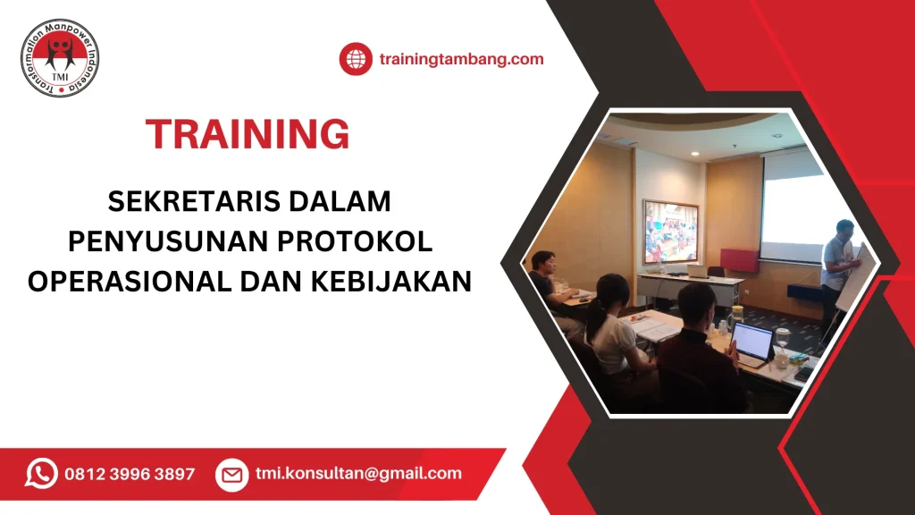TRAINING SEKRETARIS DALAM PENYUSUNAN PROTOKOL OPERASIONAL DAN KEBIJAKAN