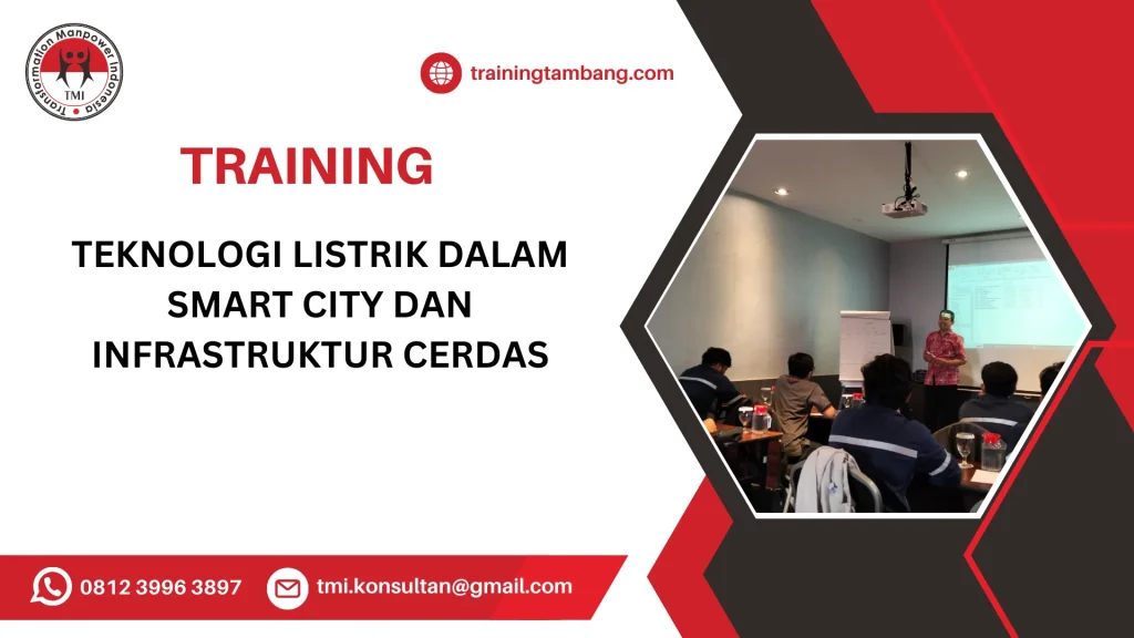 TRAINING TEKNOLOGI LISTRIK DALAM SMART CITY DAN INFRASTRUKTUR CERDAS