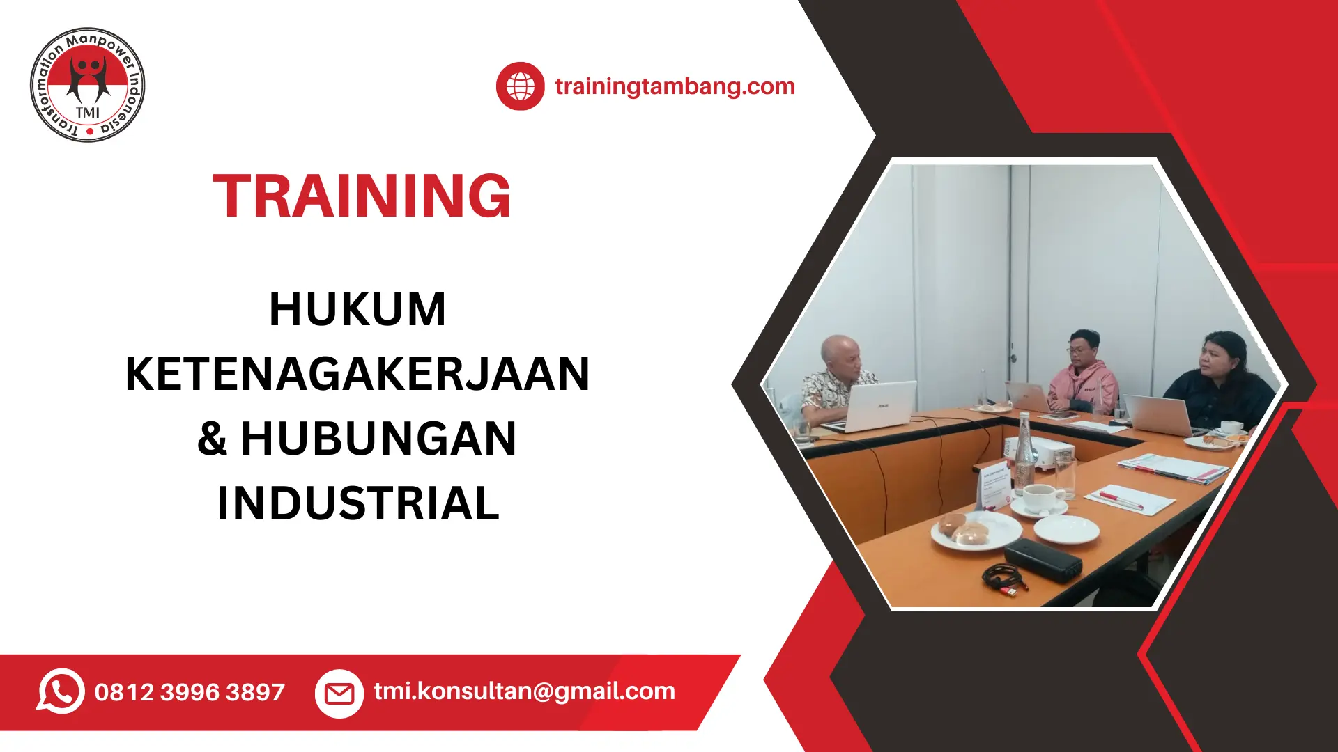 TRAINING UNDANG UNDANG KETENAGAKERJAAN DAN HUBUNGAN KERJA